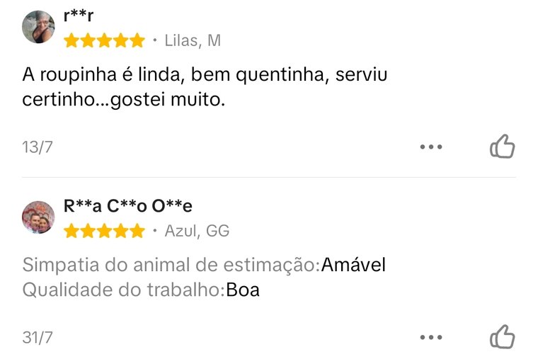 Duas avaliações cinco estrelas: a roupinha é linda, bem quentinha, serviu certinho. E outra elogiando a qualidade do trabalho.